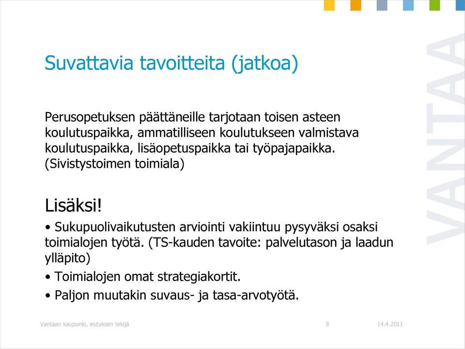 Sukupuolivaikutusten arviointi vakiintuu pysyväksi osaksi toimialojen työtä.