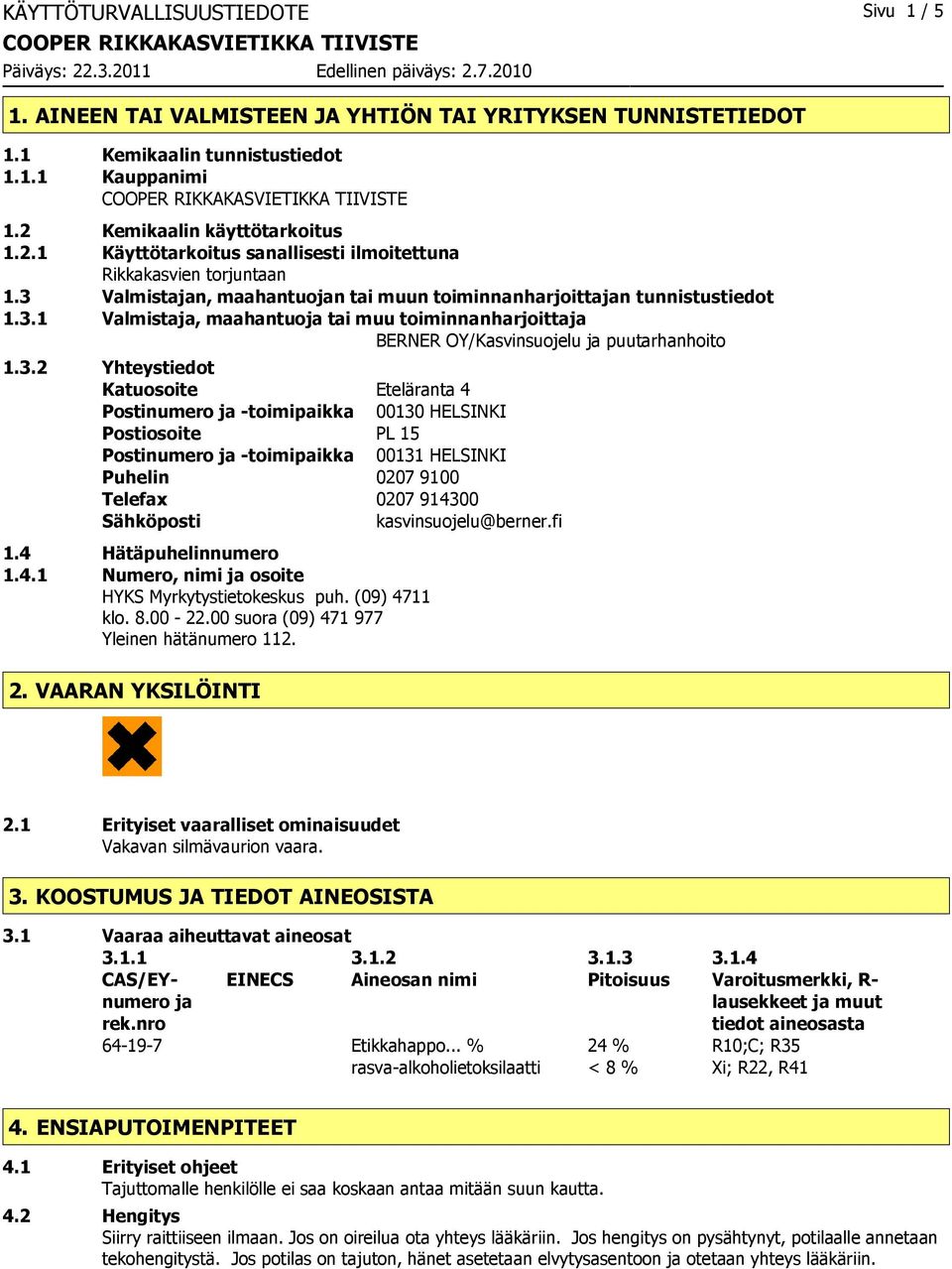 Valmistajan, maahantuojan tai muun toiminnanharjoittajan tunnistustiedot 1.3.