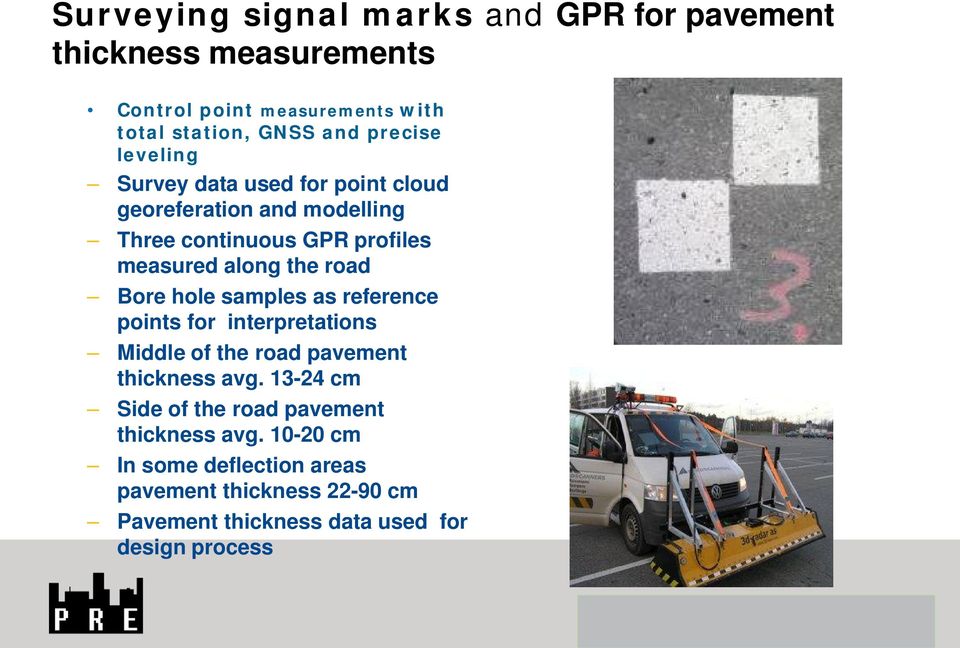 samples as reference points for interpretations Middle of the road pavement thickness avg.
