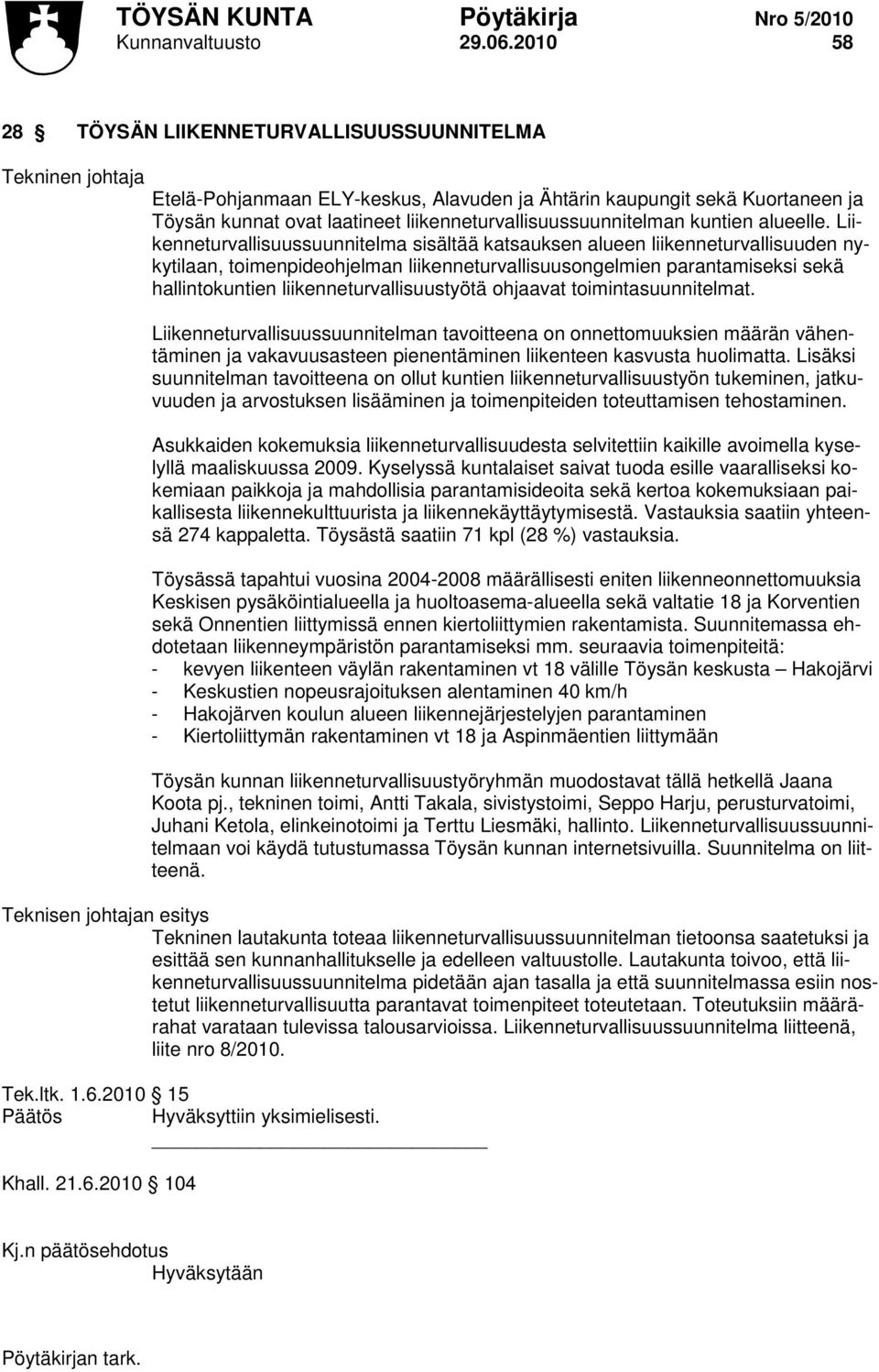 liikenneturvallisuussuunnitelman kuntien alueelle.