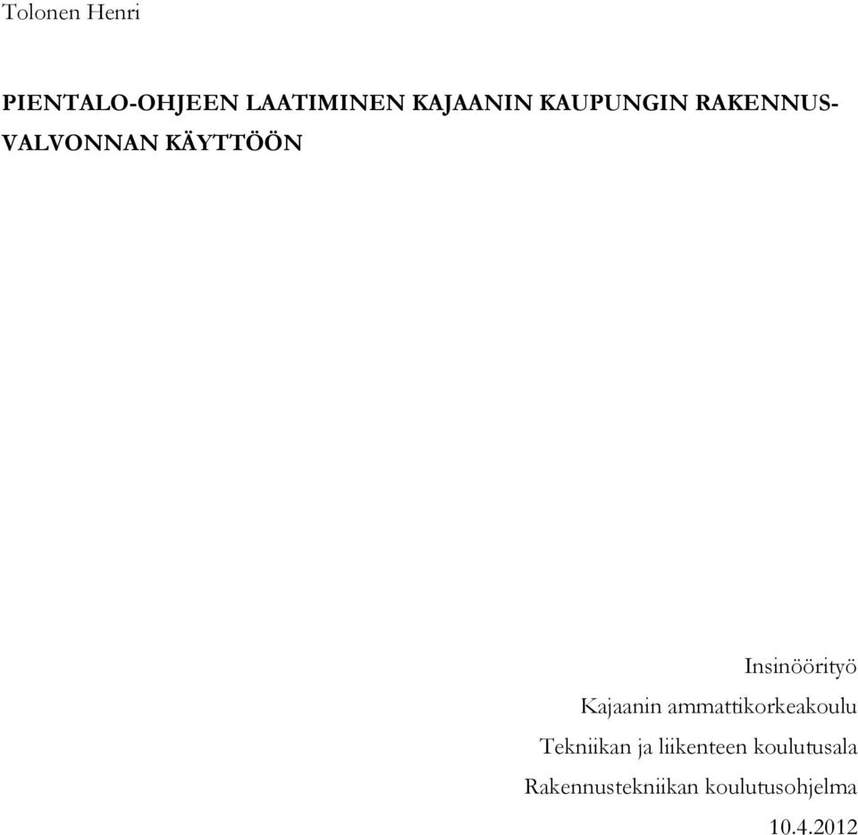 Kajaanin ammattikorkeakoulu Tekniikan ja liikenteen