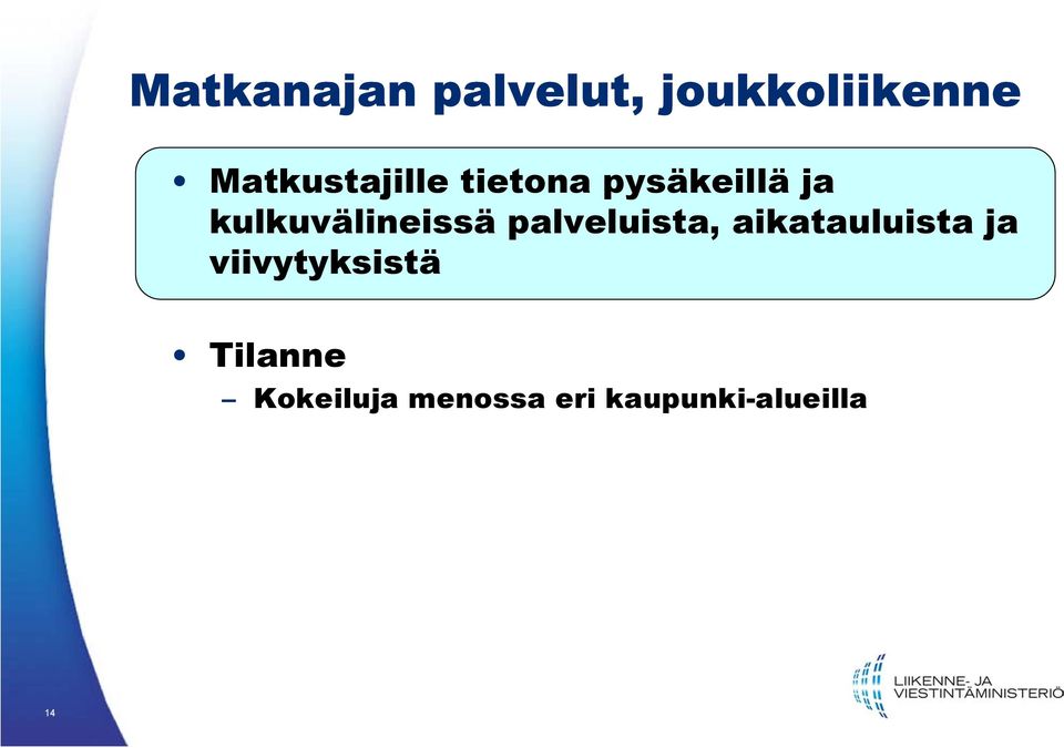 kulkuvälineissä palveluista, aikatauluista ja