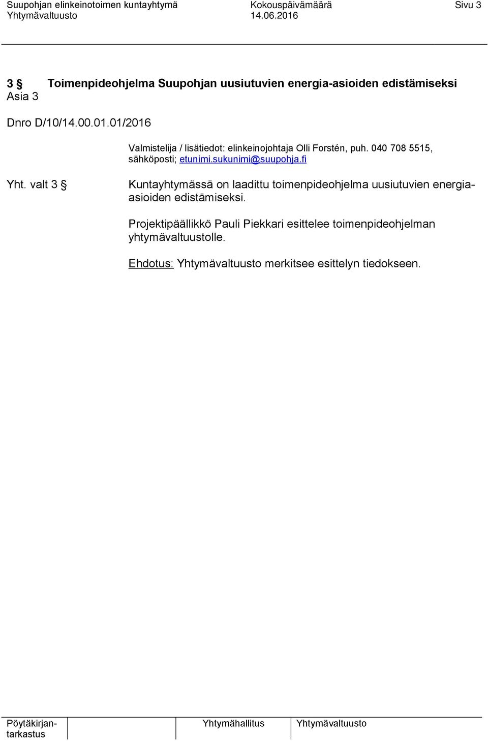 sukunimi@suupohja.fi Yht.