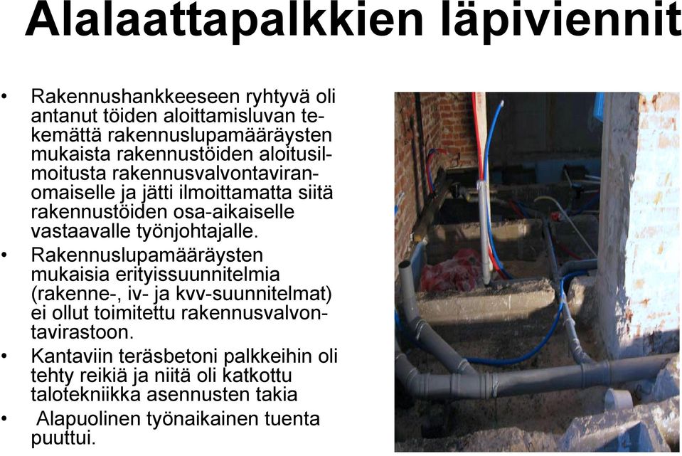 työnjohtajalle.