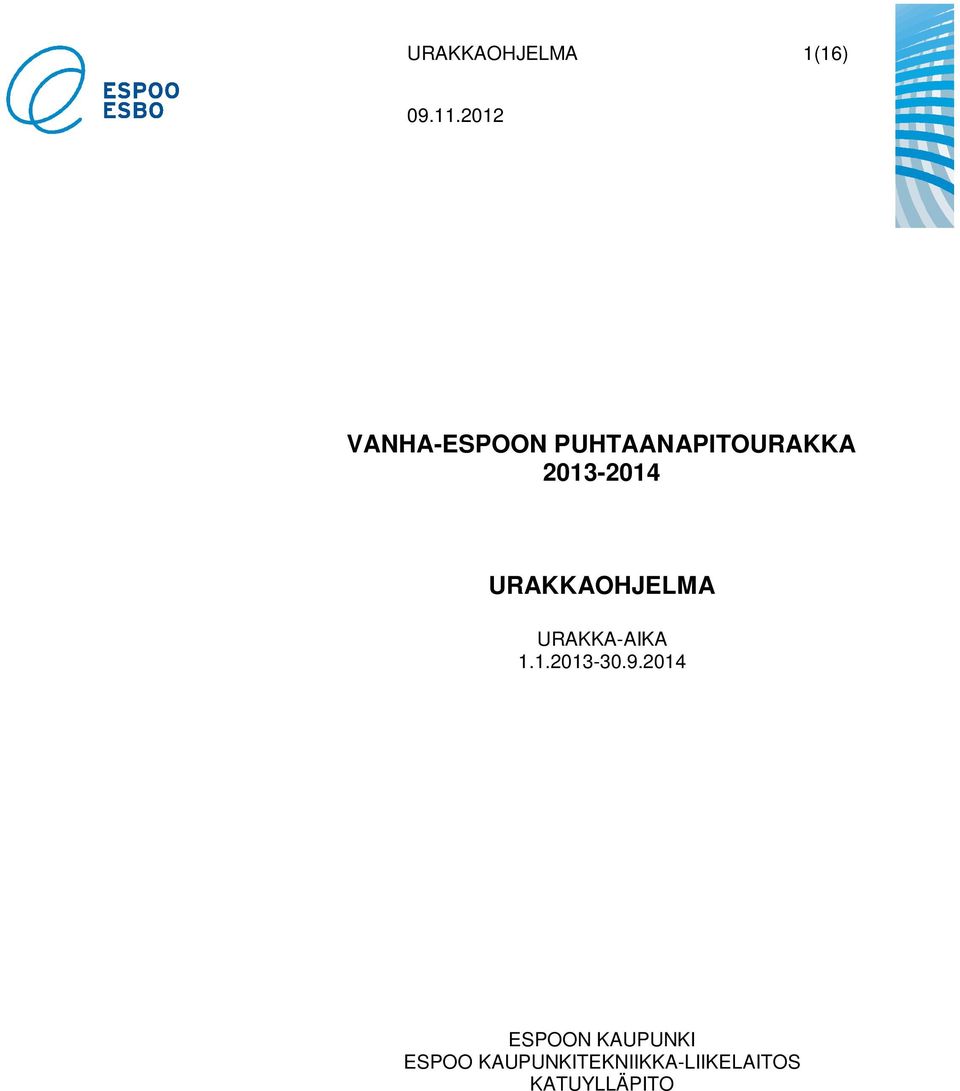 2013-2014 URAKKAOHJELMA URAKKA-AIKA 1.1.2013-30.