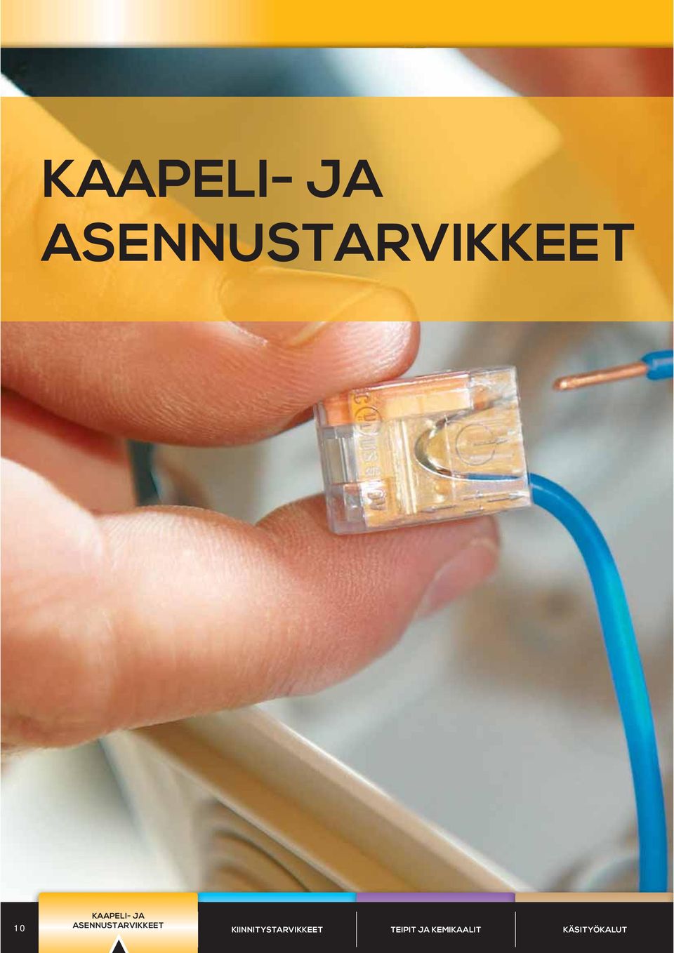 ASENNUSTARVIKKEET HARDWARE TAPES AND CHEMICALS