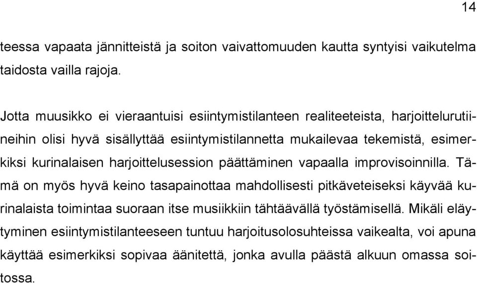 kurinalaisen harjoittelusession päättäminen vapaalla improvisoinnilla.