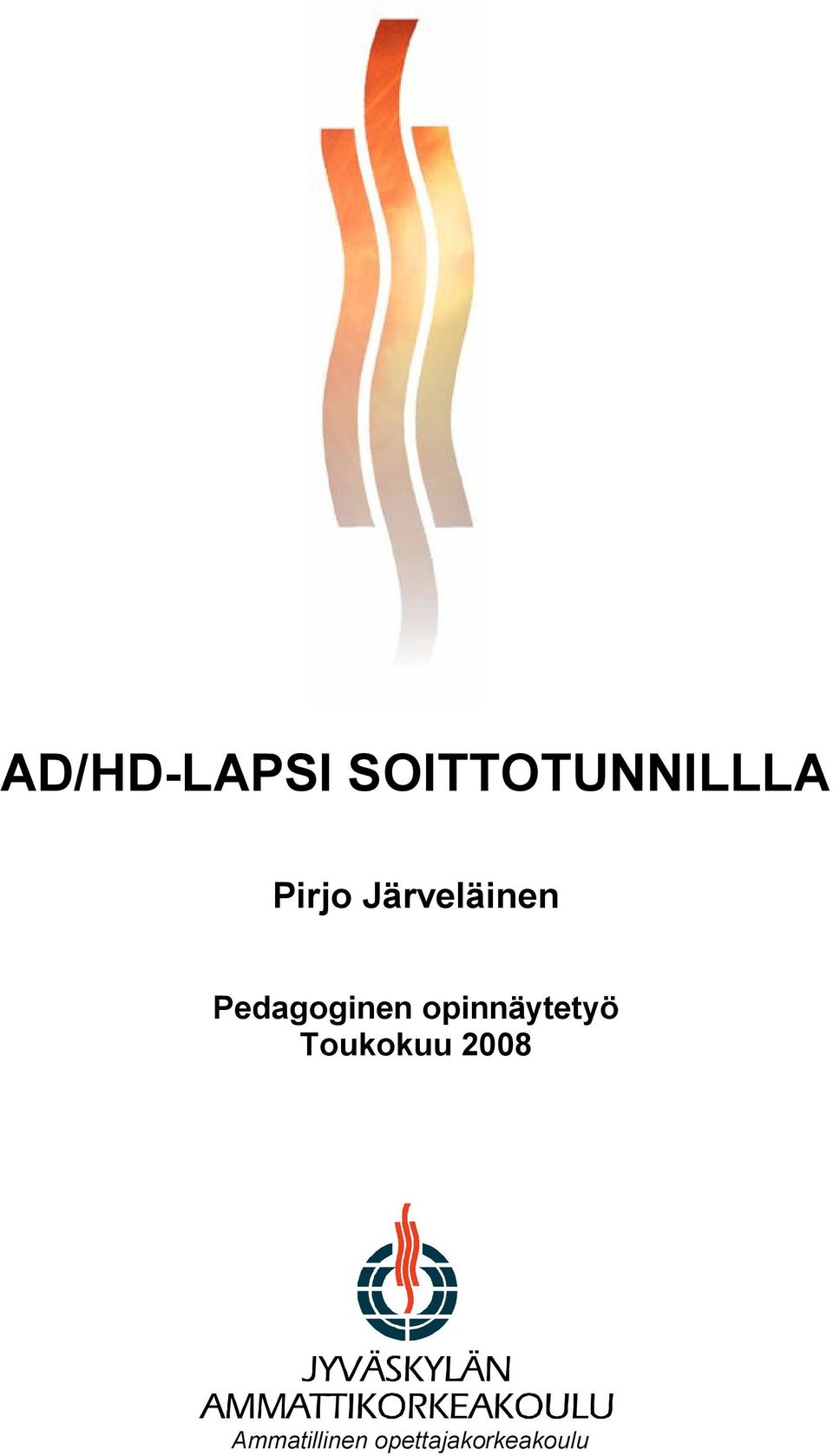 opinnäytetyö Toukokuu 2008