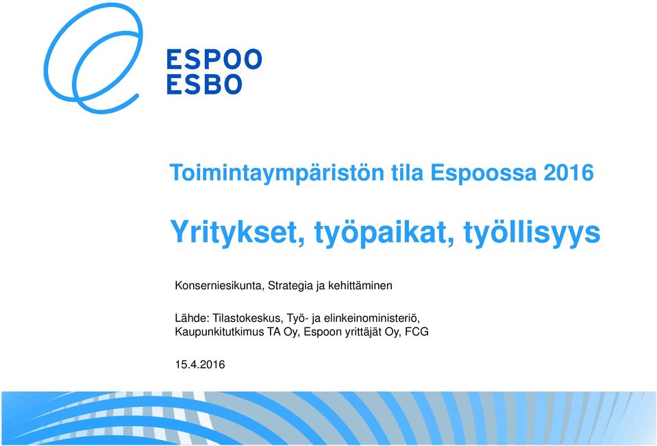 kehittäminen Lähde: Tilastokeskus, Työ- ja