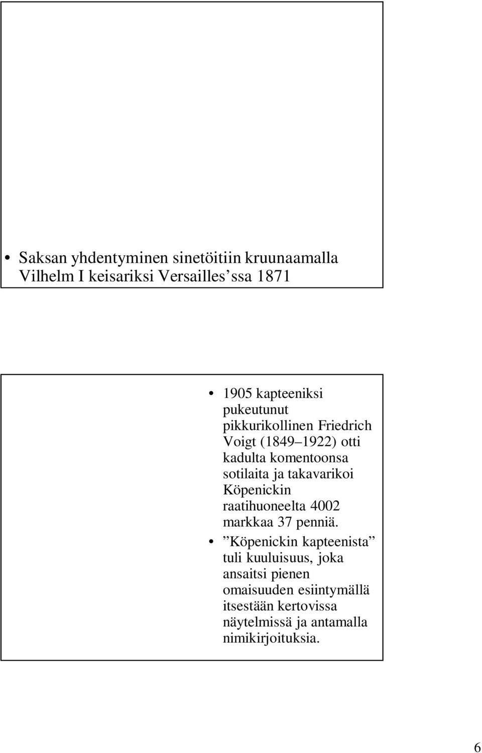 ja takavarikoi Köpenickin raatihuoneelta 4002 markkaa 37 penniä.