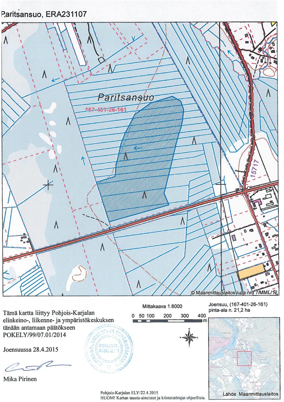 ,;. k.. \., & 7/ Mittakaava 1:8000 + Joensuu, (167-401-26-161) pinta-ala n.