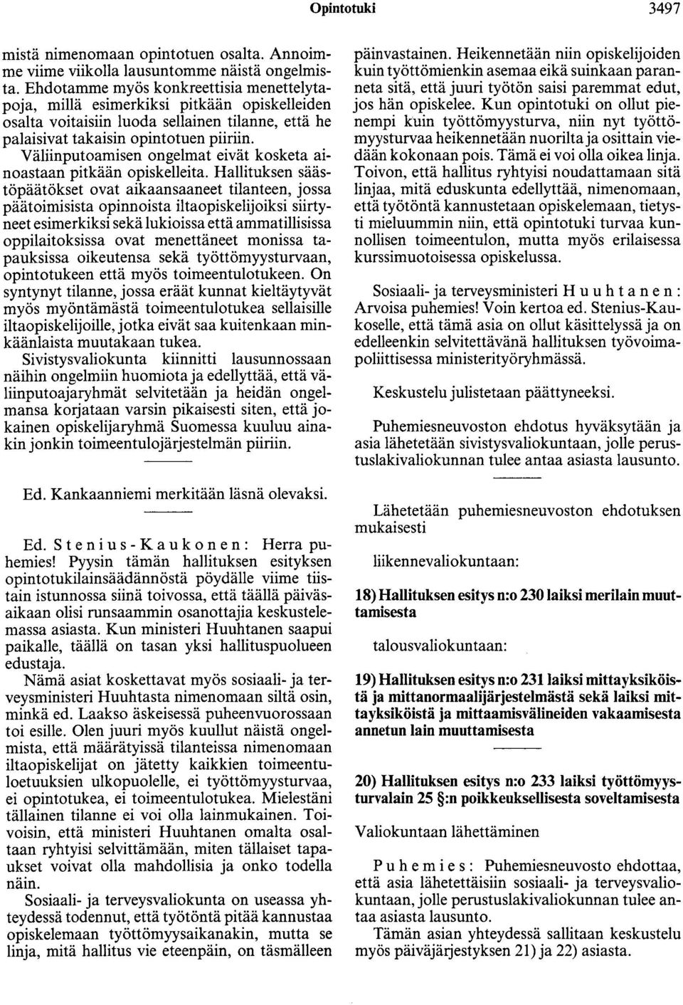 Väliinputoamisen ongelmat eivät kosketa ainoastaan pitkään opiskelleita.