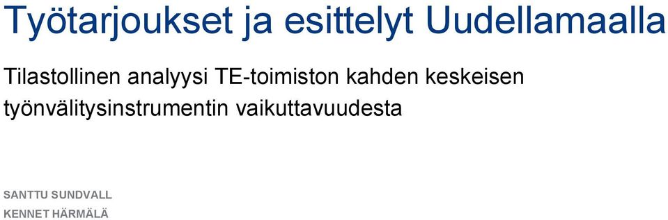 kahden keskeisen työnvälitysinstrumentin
