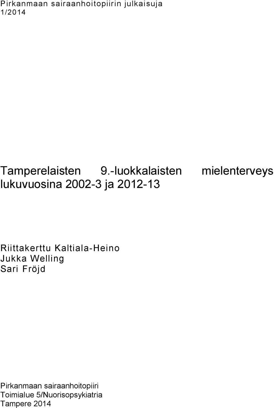 -luokkalaisten mielenterveys lukuvuosina 2002-3 ja 2012-13