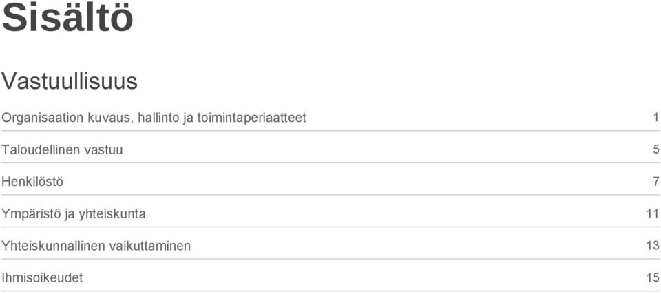 vastuu Henkilöstö Ympäristö ja yhteiskunta