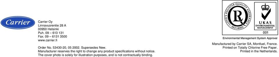 Manufacturer reserves the right to change any product specifications without notice.