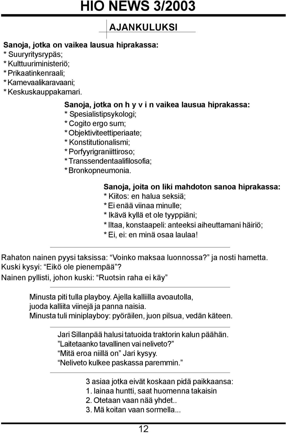* Bronkopneumonia.