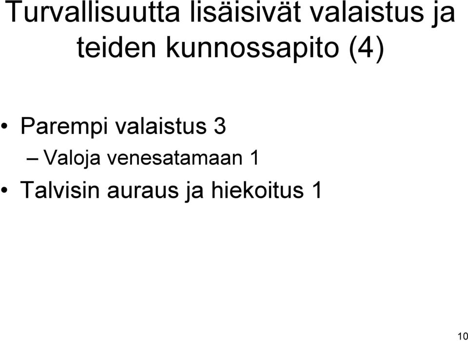 (4) Parempi valaistus 3 Valoja