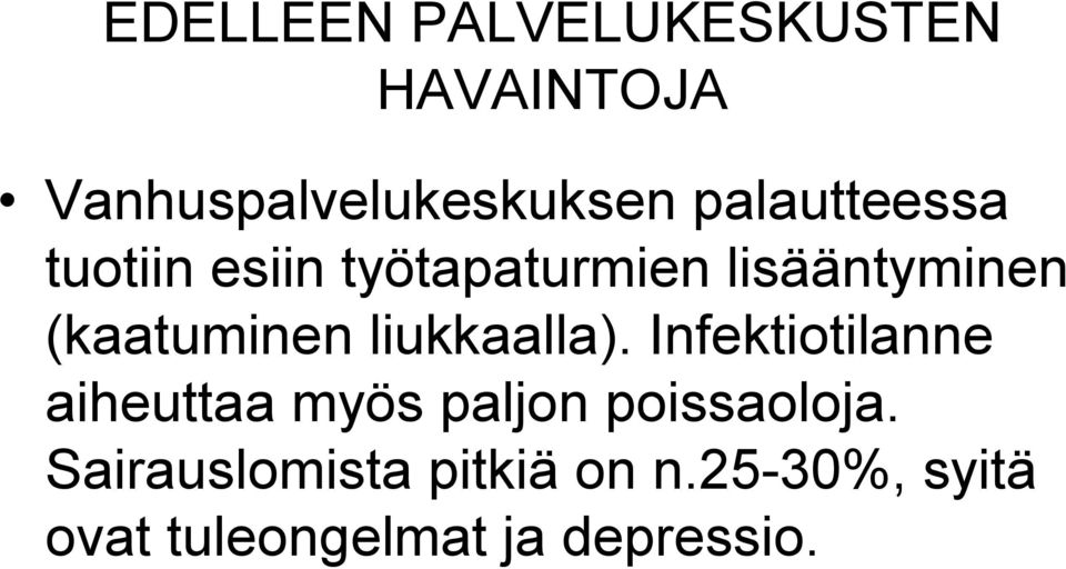 (kaatuminen liukkaalla).