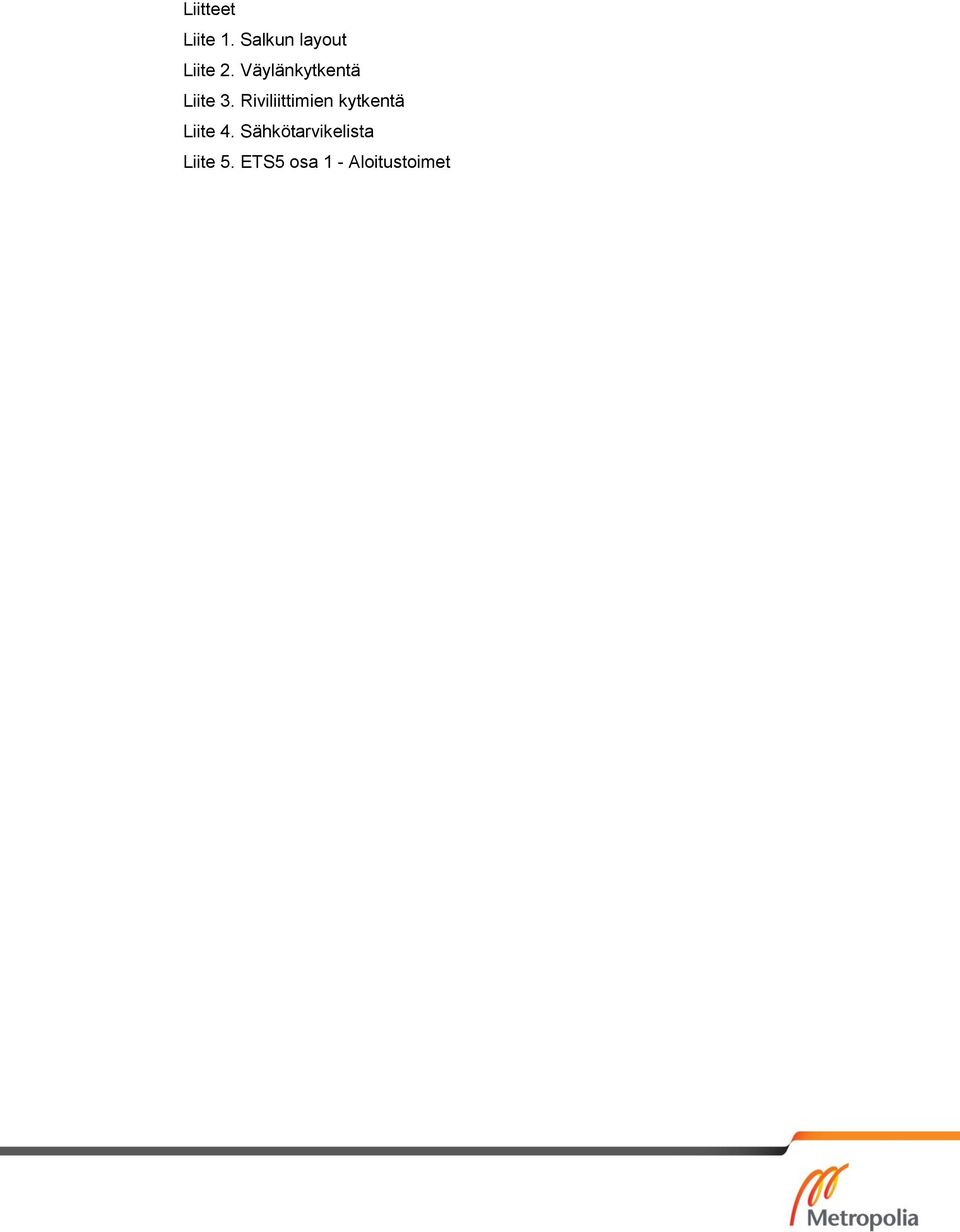 Väylänkytkentä Liite 3.