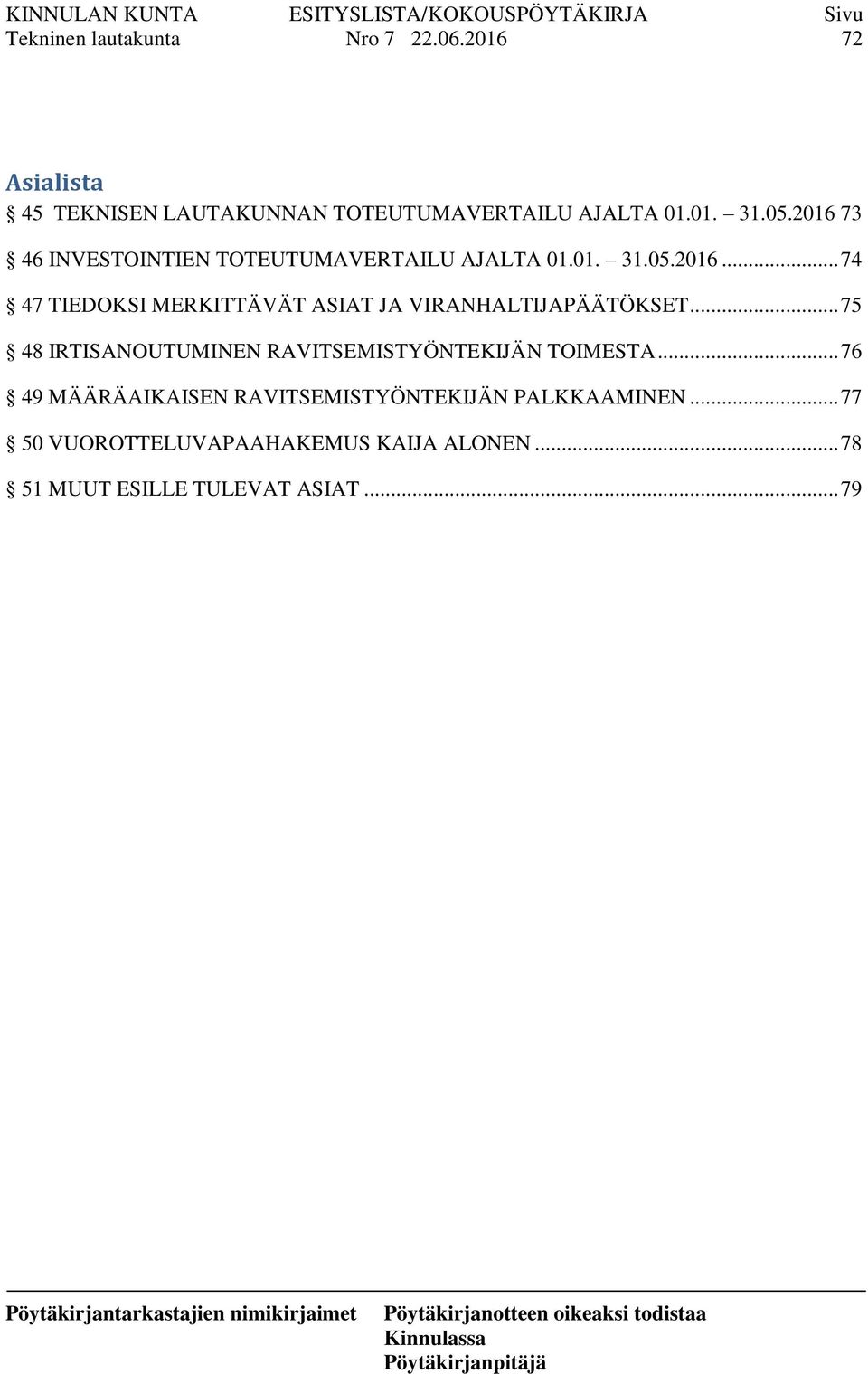 .. 75 48 IRTISANOUTUMINEN RAVITSEMISTYÖNTEKIJÄN TOIMESTA.