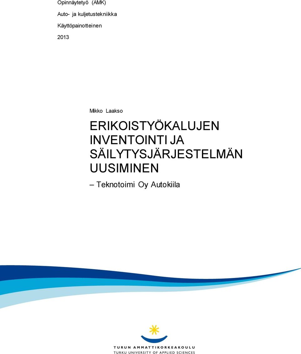 Mikko Laakso ERIKOISTYÖKALUJEN INVENTOINTI