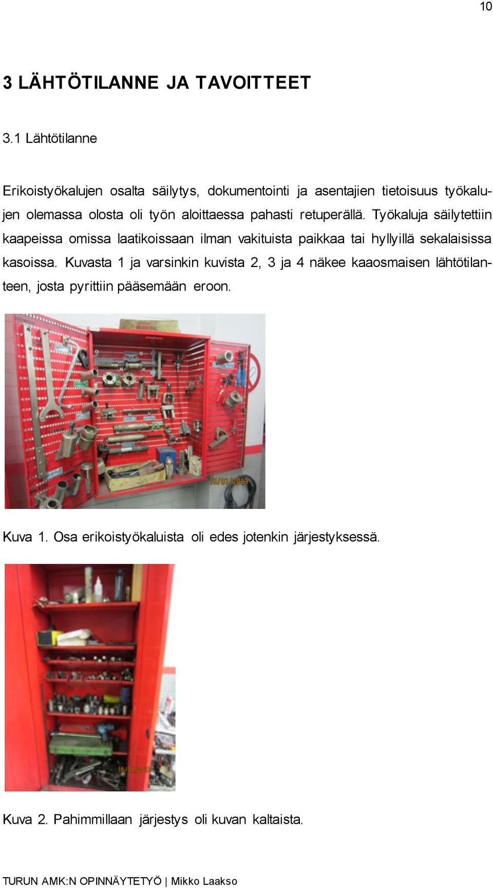 aloittaessa pahasti retuperällä.