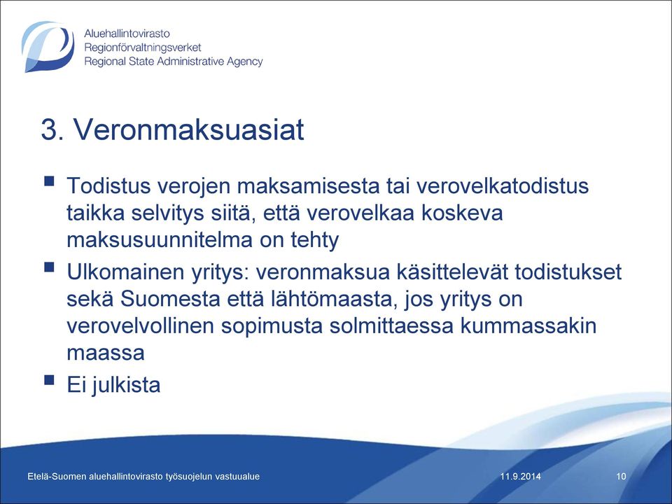 yritys: veronmaksua käsittelevät todistukset sekä Suomesta että lähtömaasta,