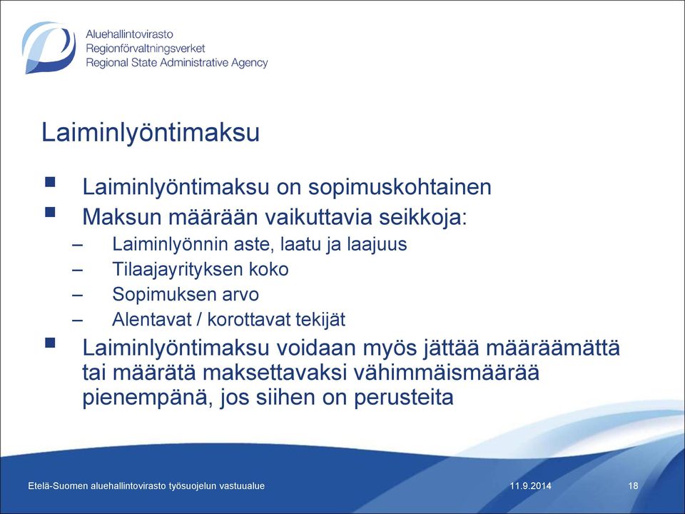 arvo Alentavat / korottavat tekijät Laiminlyöntimaksu voidaan myös jättää