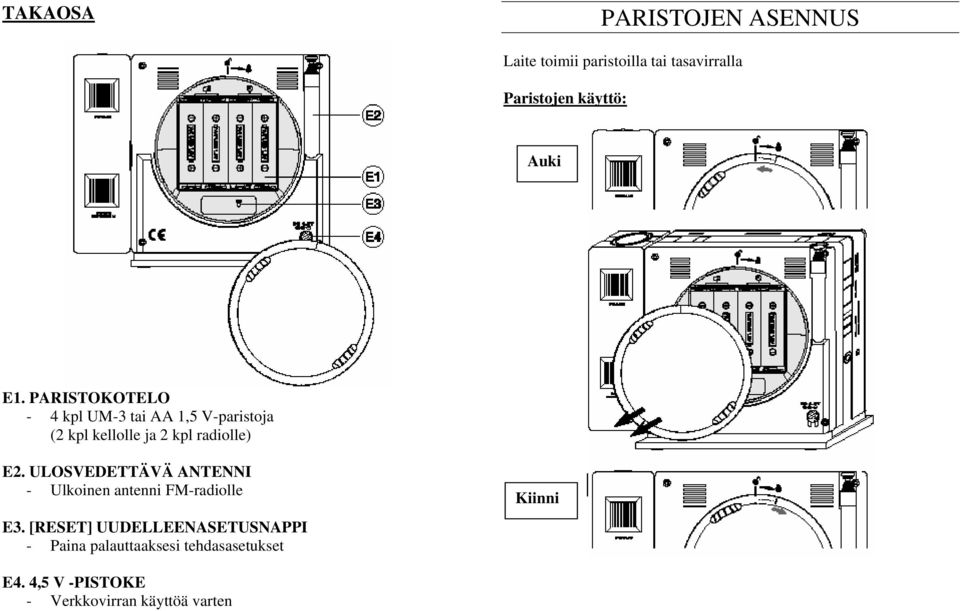 PARISTOKOTELO - 4 kpl UM-3 tai AA 1,5 V-paristoja (2 kpl kellolle ja 2 kpl radiolle) E2.