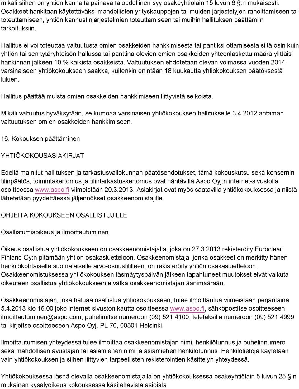 päättämiin tarkoituksiin.