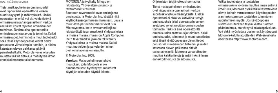 Tarkista aina operaattorilta ominaisuuden saatavuus ja toiminta.