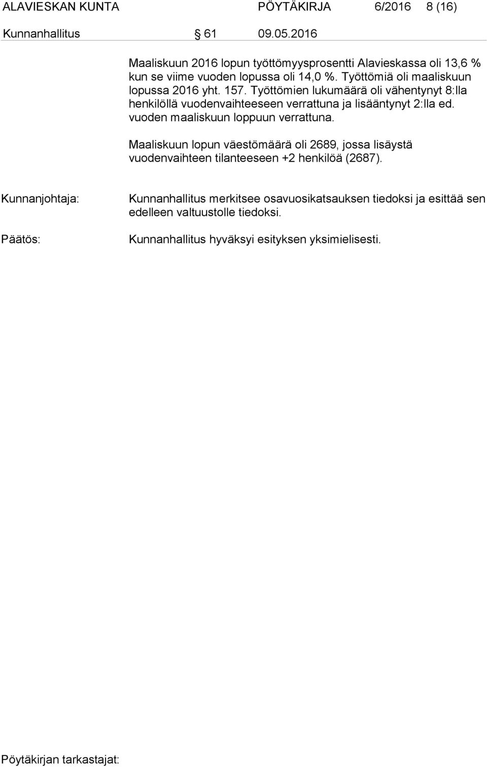 Työttömiä oli maaliskuun lopussa 2016 yht. 157.
