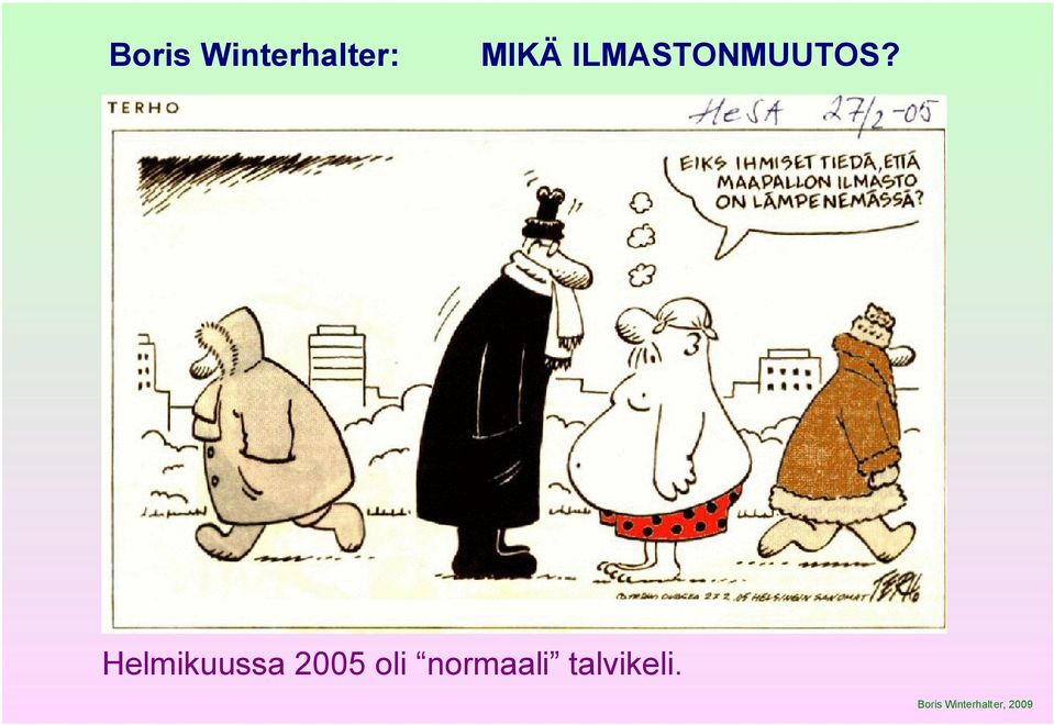 Helmikuussa 2005 oli