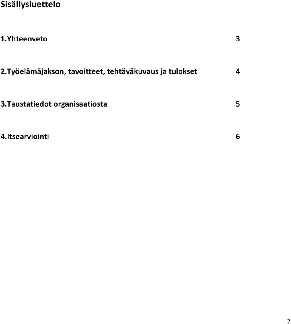 tehtäväkuvaus ja tulokset 4 3.