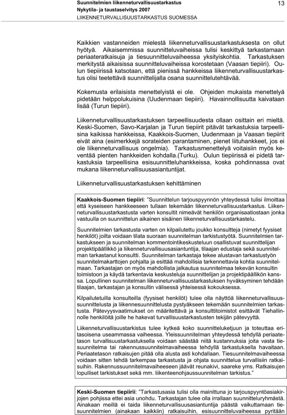 Tarkastuksen merkitystä aikaisissa suunnitteluvaiheissa korostetaan (Vaasan tiepiiri).