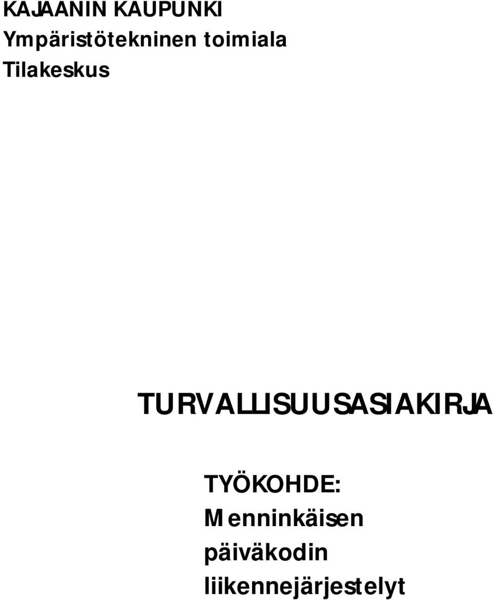 Tilakeskus TURVALLISUUSASIAKIRJA