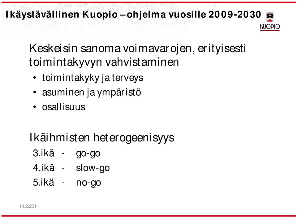 toimintakyky ja terveys asuminen ja ympäristö osallisuus