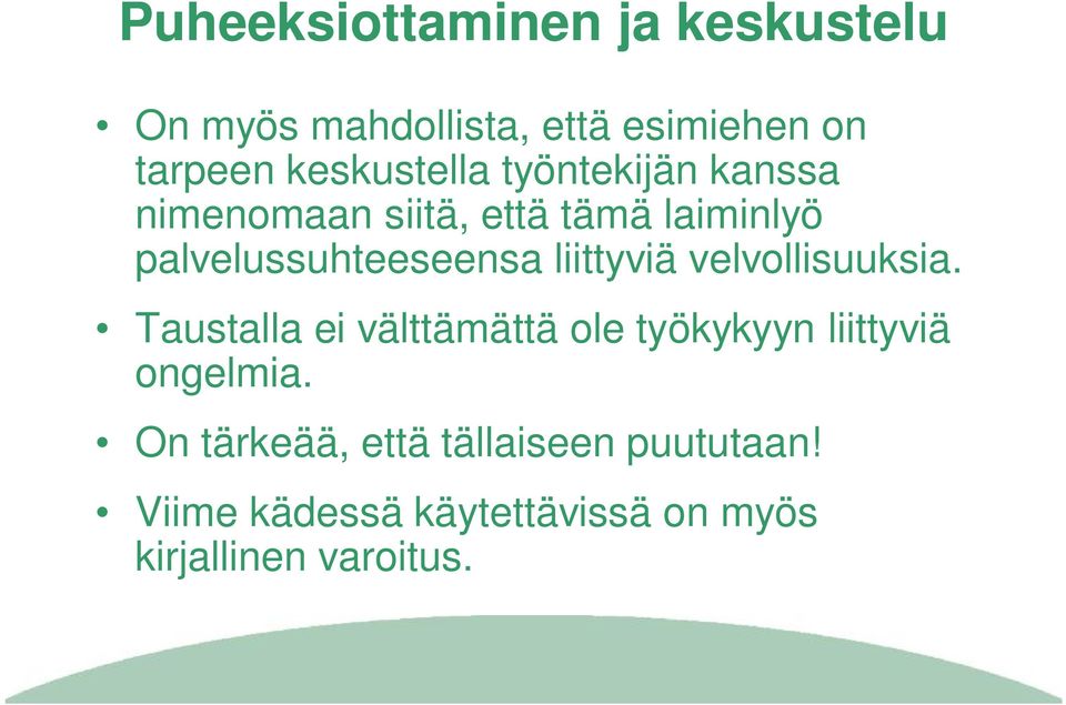 palvelussuhteeseensa liittyviä velvollisuuksia.