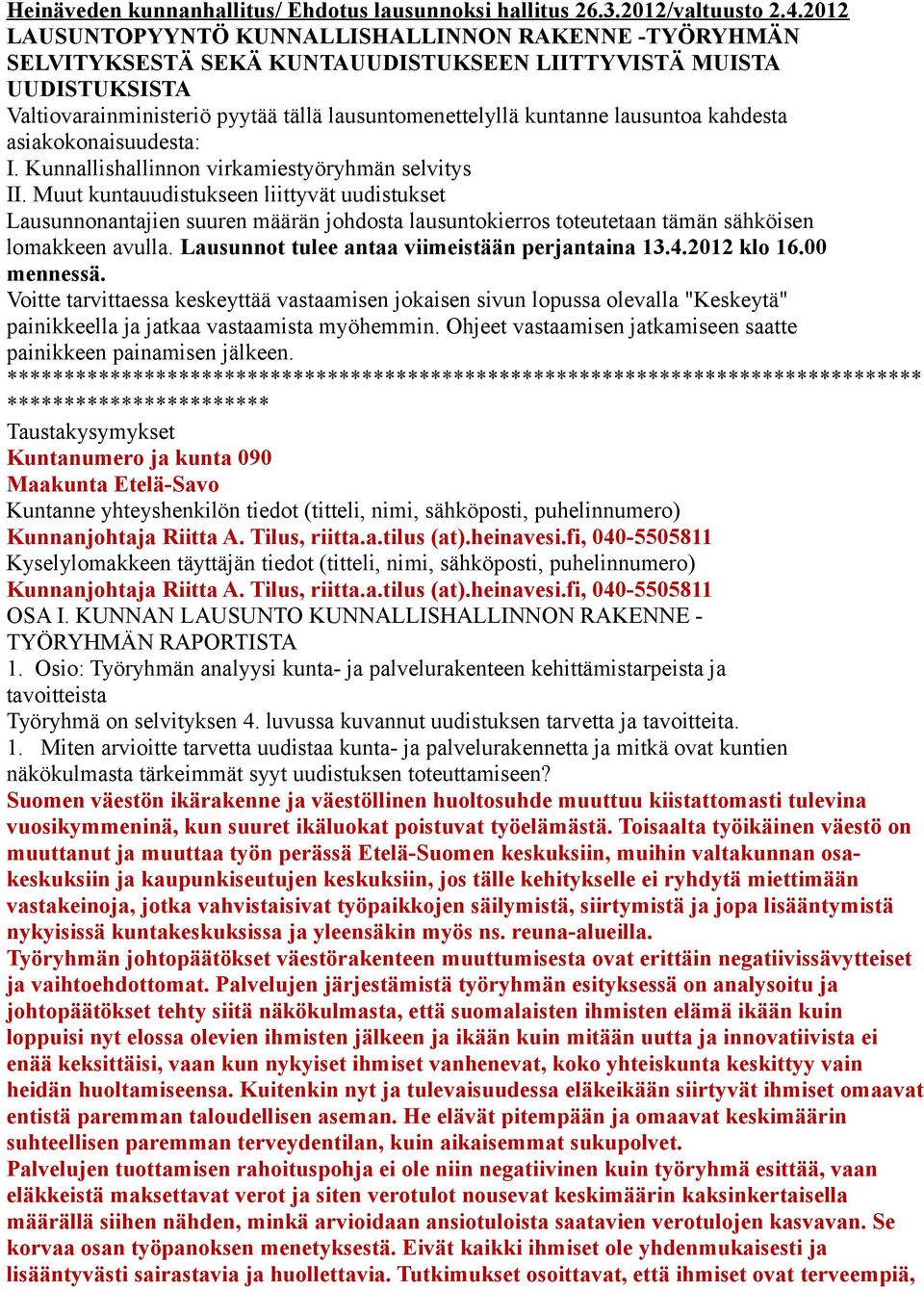 lausuntoa kahdesta asiakokonaisuudesta: I. Kunnallishallinnon virkamiestyöryhmän selvitys II.