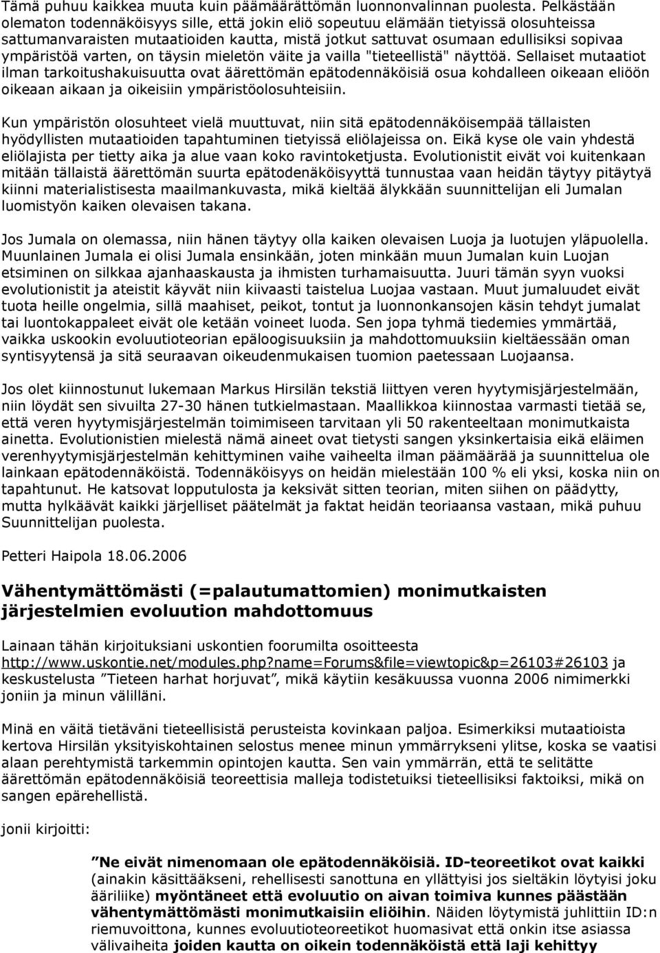 varten, on täysin mieletön väite ja vailla "tieteellistä" näyttöä.