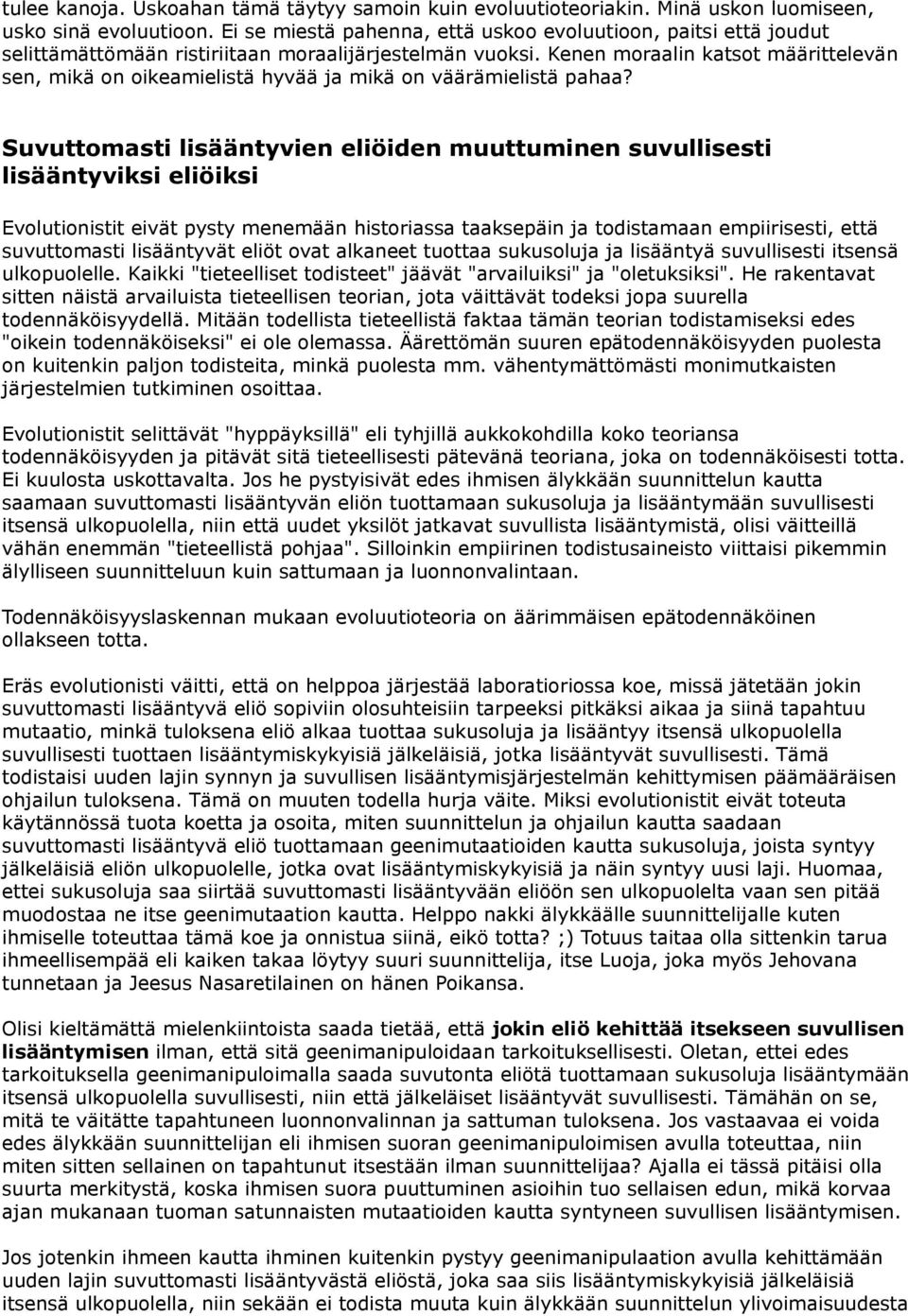 Kenen moraalin katsot määrittelevän sen, mikä on oikeamielistä hyvää ja mikä on väärämielistä pahaa?