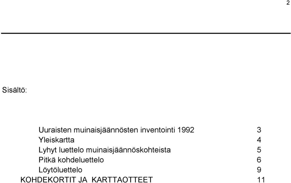 luettelo muinaisjäännöskohteista 5 Pitkä