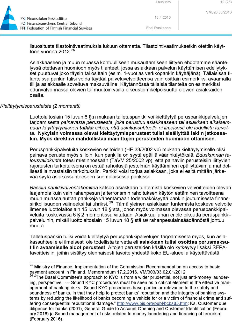 tai osittain (esim. 1-vuotias verkkopankin käyttäjänä).