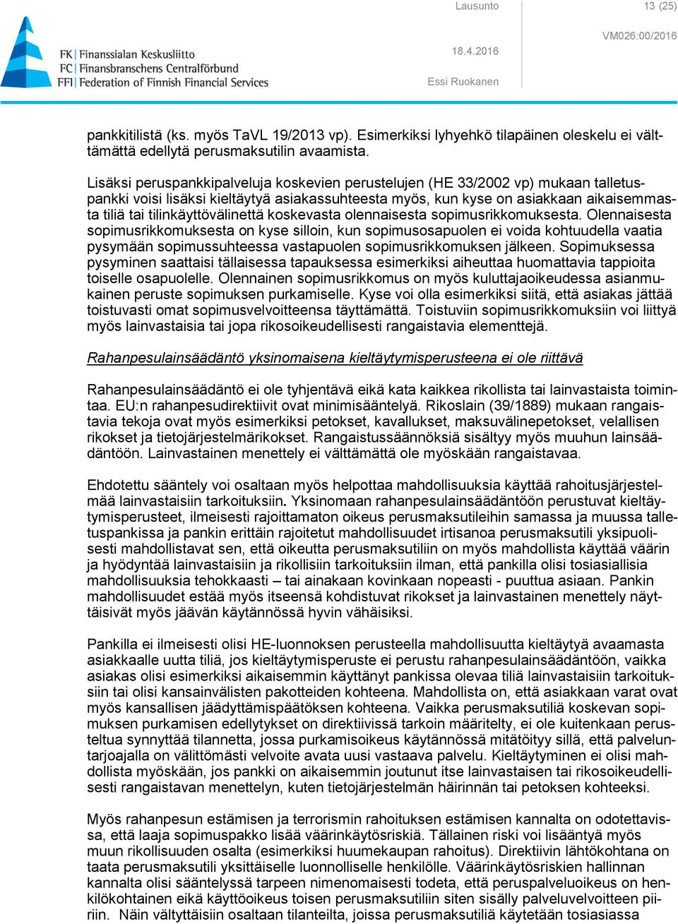 tilinkäyttövälinettä koskevasta olennaisesta sopimusrikkomuksesta.
