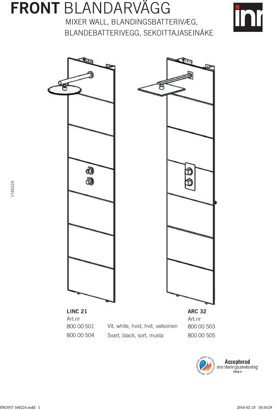 nr 800 00 501 800 00 504 Vit, white, hvid, hvit, valkoinen Svart,