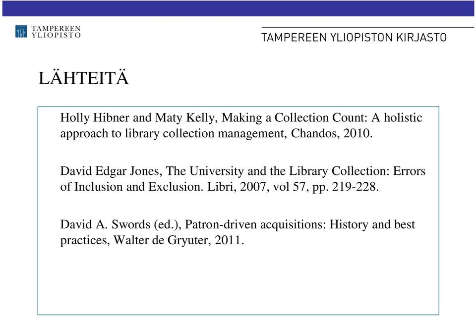David Edgar Jones, The University and the Library Collection: Errors of Inclusion and