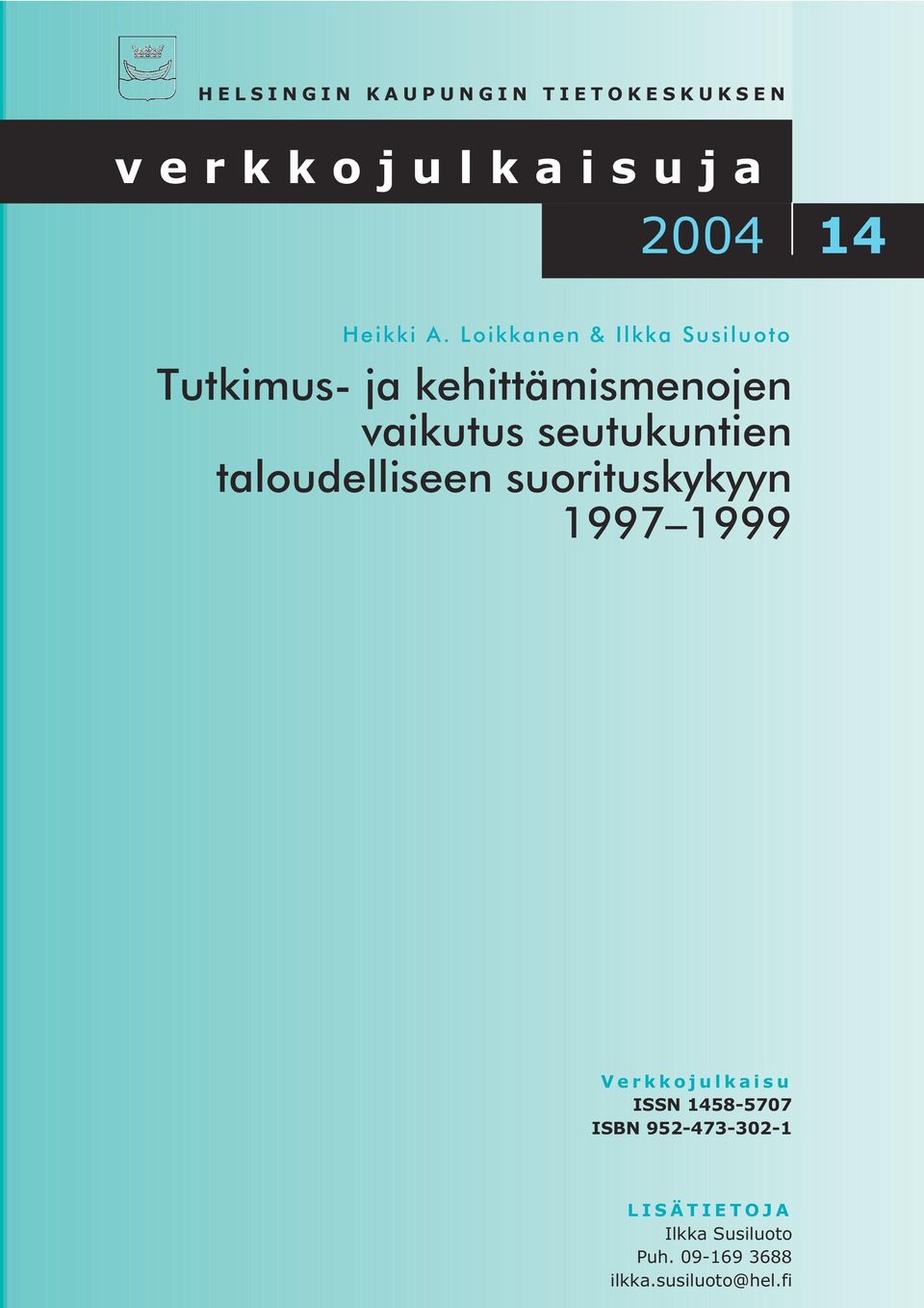 seutukuntien taloudelliseen suorituskykyyn 1997 1999 Verkkojulkaisu ISSN