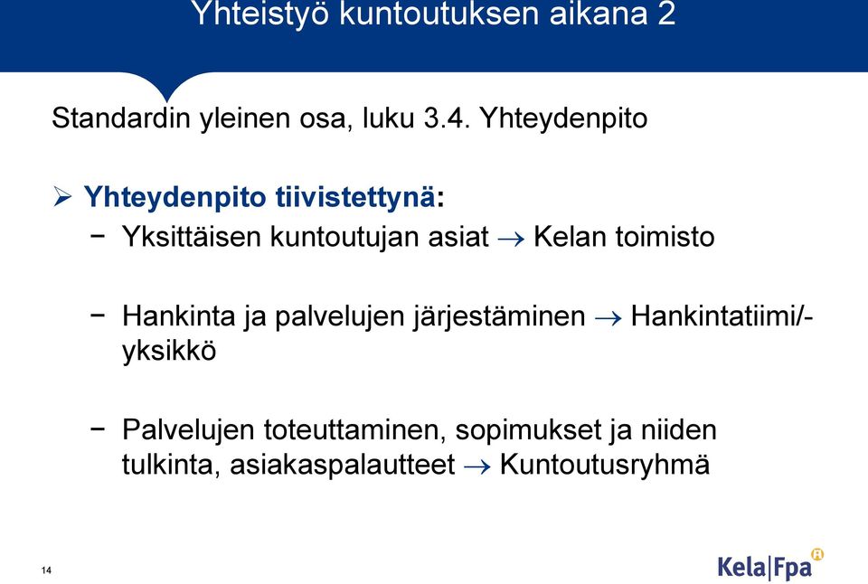 toimisto Hankinta ja palvelujen järjestäminen Hankintatiimi/- yksikkö