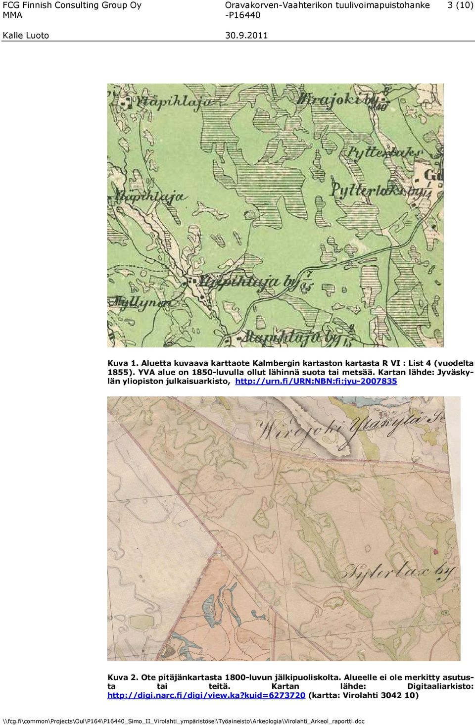 YVA alue on 1850-luvulla ollut lähinnä suota tai metsää. Kartan lähde: Jyväskylän yliopiston julkaisuarkisto, http://urn.